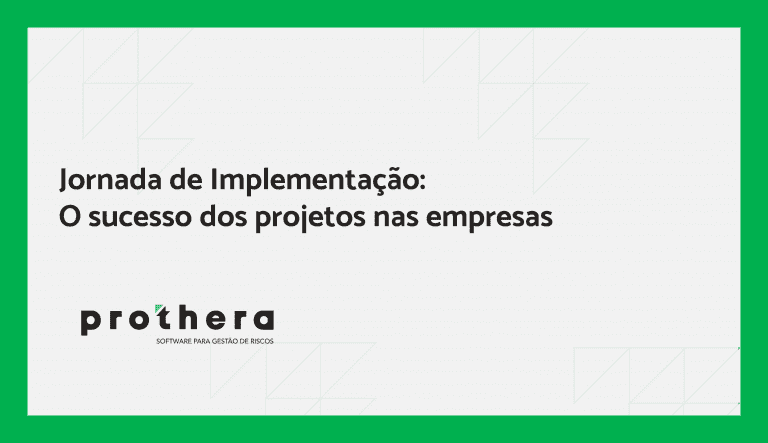 Jornada de implementação: O sucesso dos projetos nas empresas | Prothera