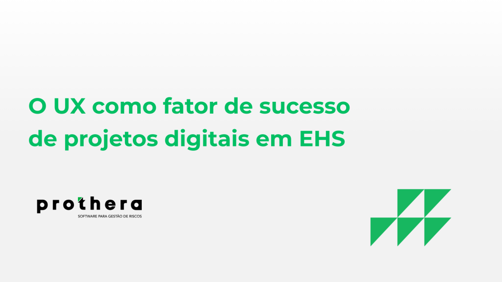 O UX como fator de sucesso de projetos digitais em EHS